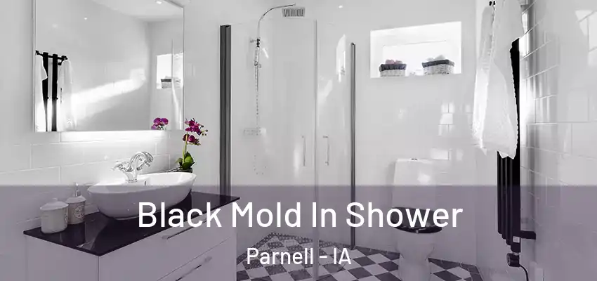  Black Mold In Shower Parnell - IA