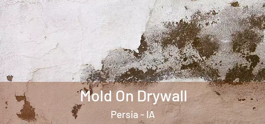  Mold On Drywall Persia - IA
