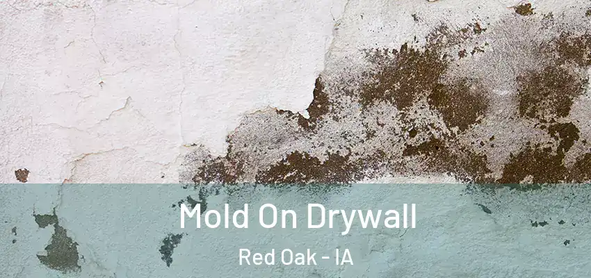  Mold On Drywall Red Oak - IA